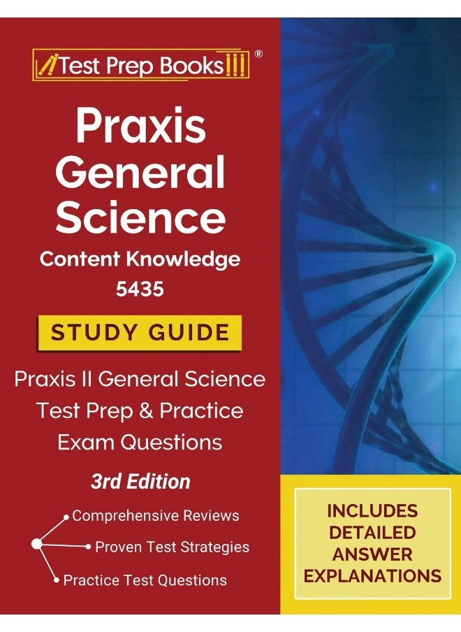 Praxis General Science Content Knowledge 5435 Study Guide: Praxis II General Science Test Prep and Practice Exam Questions [3rd Edition]