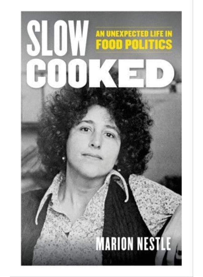 Slow Cooked An Unexpected Life in Food Politics 78 - Hardback