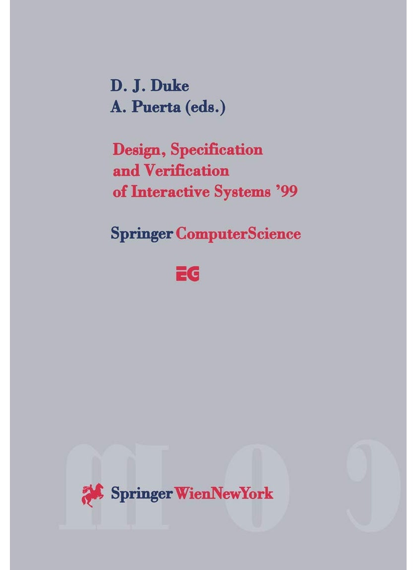 Design, Specification and Verification of Interactive Systems '99: Proceedings of the Eurographics Workshop in Braga, Portugal, June 2-4, 1999 
