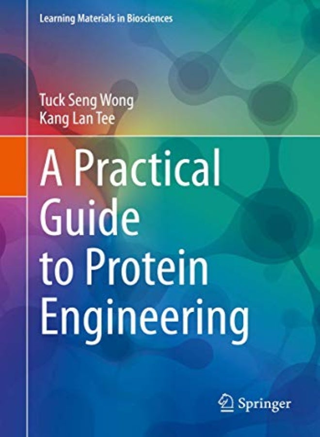 A Practical Guide to Protein Engineering 