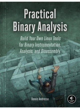 Practical Binary Analysis : Build Your Own Linux Tools for Binary Instrumentation, Analysis, and Disassembly - pzsku/Z2B72864A7FDC2E5777FAZ/45/_/1721383540/10a1b8f7-d001-4ca9-be55-190a8147f145