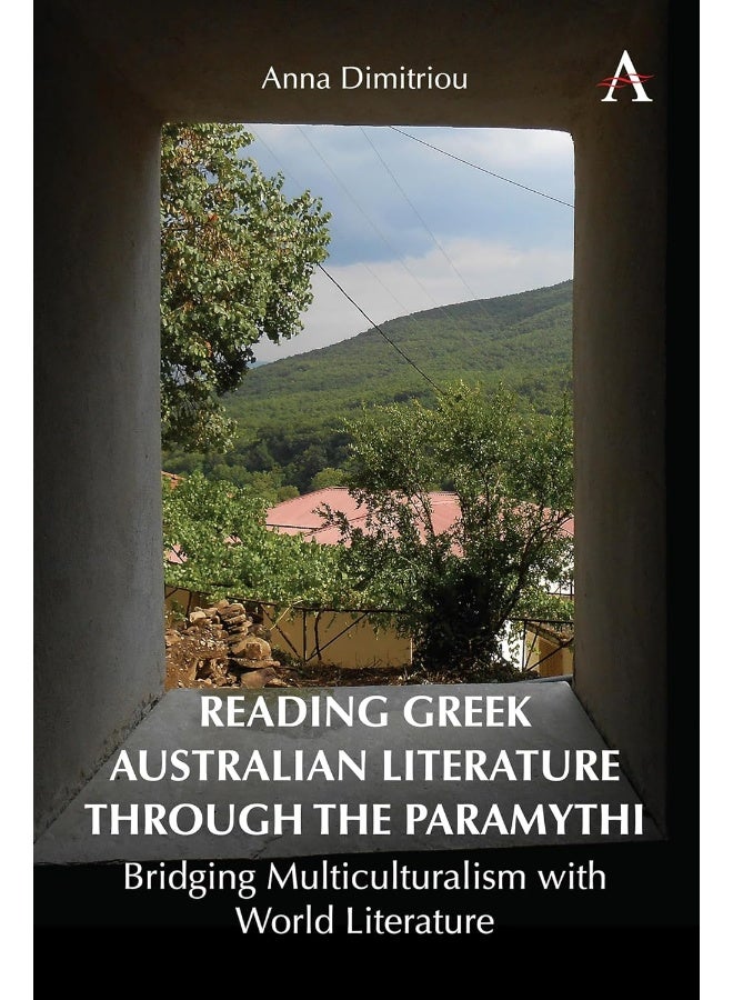 Reading Greek Australian Literature Through the Paramythi: Bridging Multiculturalism with World Literature 