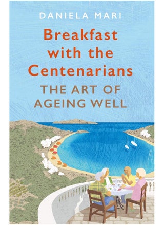 Breakfast with the Centenarians: The Art of Ageing Well - pzsku/Z2B7B233BC8B672D928F2Z/45/_/1744113249/32ed6d61-7091-44f1-88be-b631dc15a154