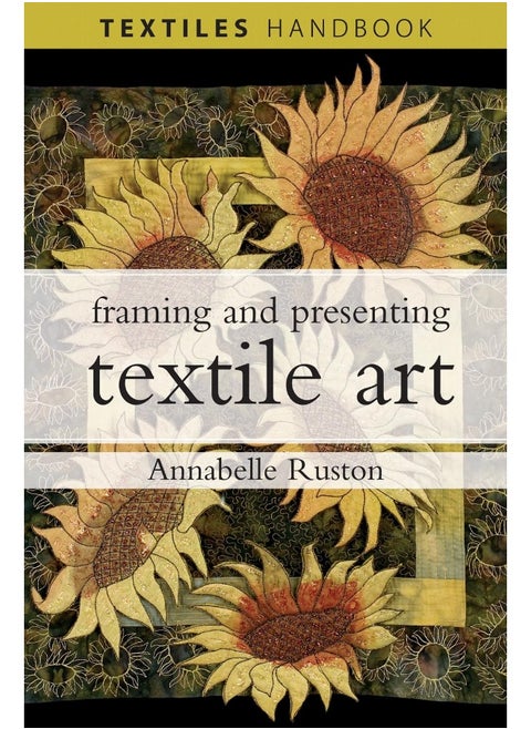 Framing and Presenting Textile Art