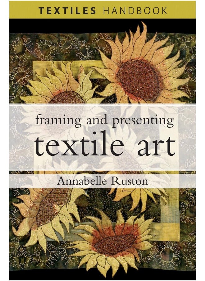 Framing and Presenting Textile Art
