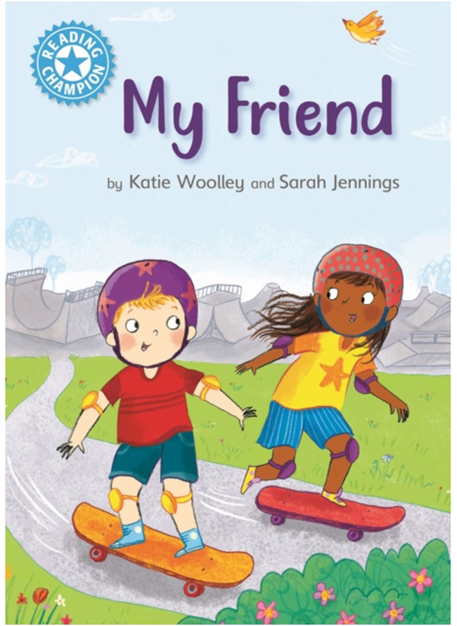 Reading Champion: My Friend : Independent Reading Non-Fiction Blue 4 