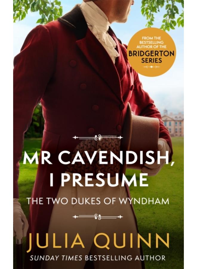 Mr Cavendish, I Presume : by the bestselling author of Bridgerton