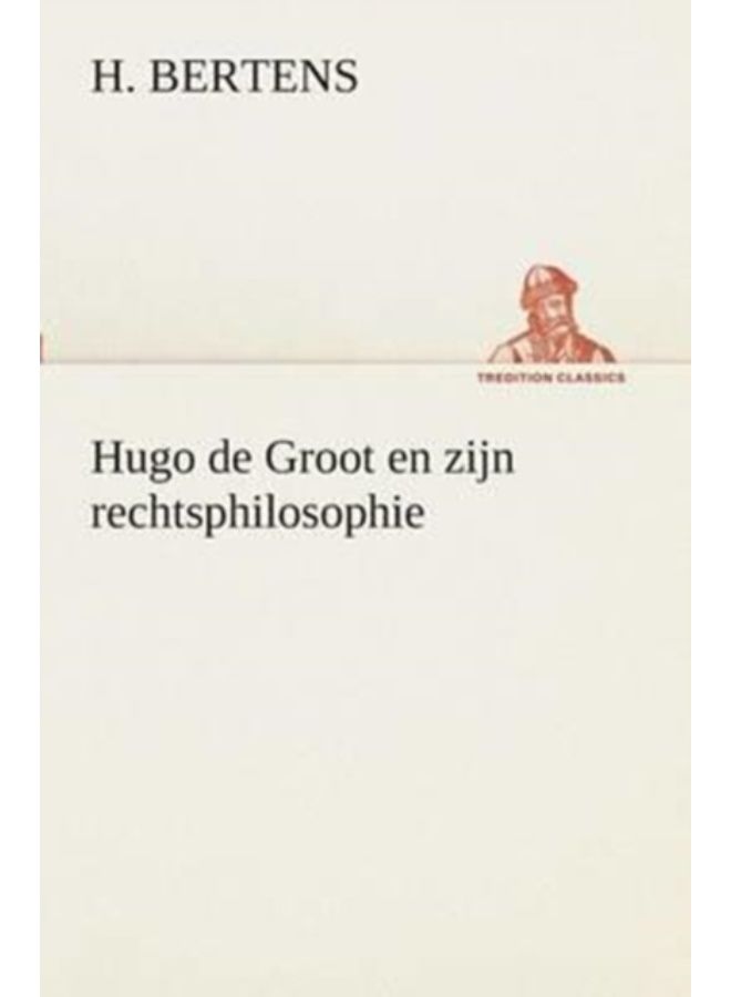 Hugo De Groot En Zijn Rechtsphilosophie - Paperback 