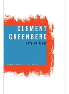 Clement Greenberg, Late Writings 