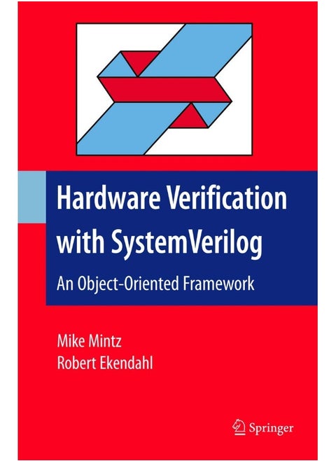 Hardware Verification with System Verilog: An Object-Oriented Framework