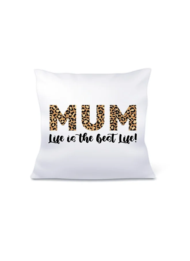 Share the Love Mum Life is the best Life Cushion - Elegant Home Décor