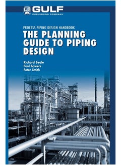 Gulf Publishing Company The Planning Guide to Piping Design 