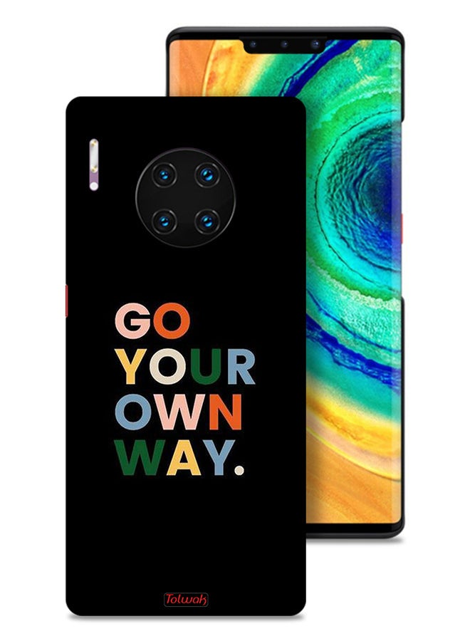 Tolwak Huawei Mate 30 Pro 4G Protective Case Cover Go Your Own Way - Image 1