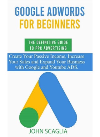 Google AdWords for Beginners. The Definitive Guide to PPC Advertising.: Create your passive income, increase sales, and expand business with YouTube ads. - pzsku/Z2B92C717689C87DE4D9EZ/45/_/1737572237/810c7319-2e67-4a12-a53c-560c026b93bb