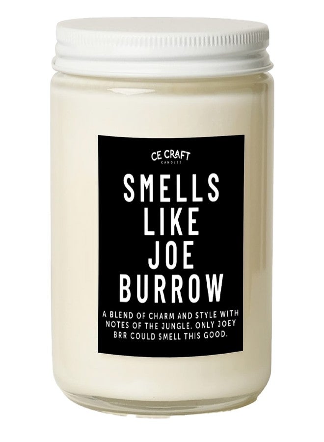 CE Craft - Smells Like Joe Burrow Candle - Vanilla Oak, Football Themed, Gift for Burrow Fan - Image 1