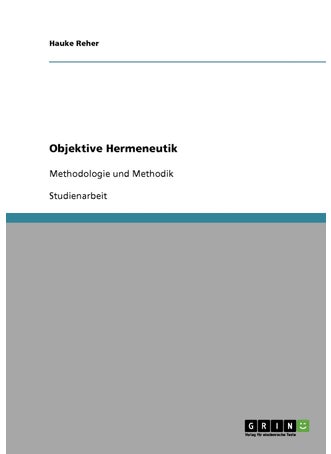 Objektive Hermeneutik: Methodologie und Methodik - pzsku/Z2B98CE9A854C9C7D0D52Z/45/1749041407/f0dc9516-833f-4a6e-8005-fe4c4347eec9