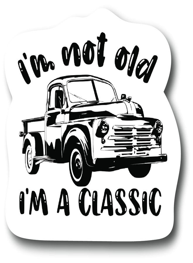 2 Pack I'm not Old I'm Classic 4.5 Inch Decal for Car Truck Bumper Laptop Vinyl Laminated Sticker U.S Made |PS738| - Image 1