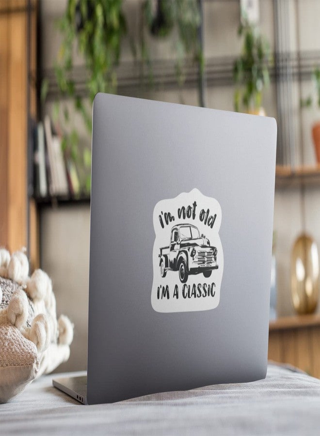 2 Pack I'm not Old I'm Classic 4.5 Inch Decal for Car Truck Bumper Laptop Vinyl Laminated Sticker U.S Made |PS738| - Image 4