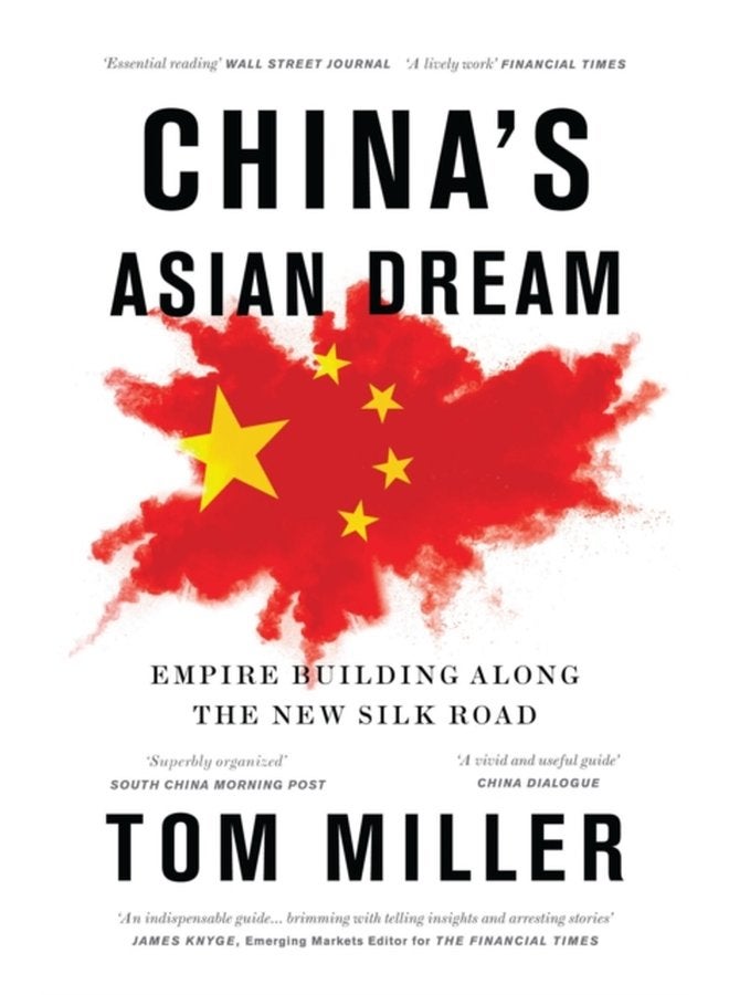 China s Asian Dream Empire Building along the New Silk Road - Paperback