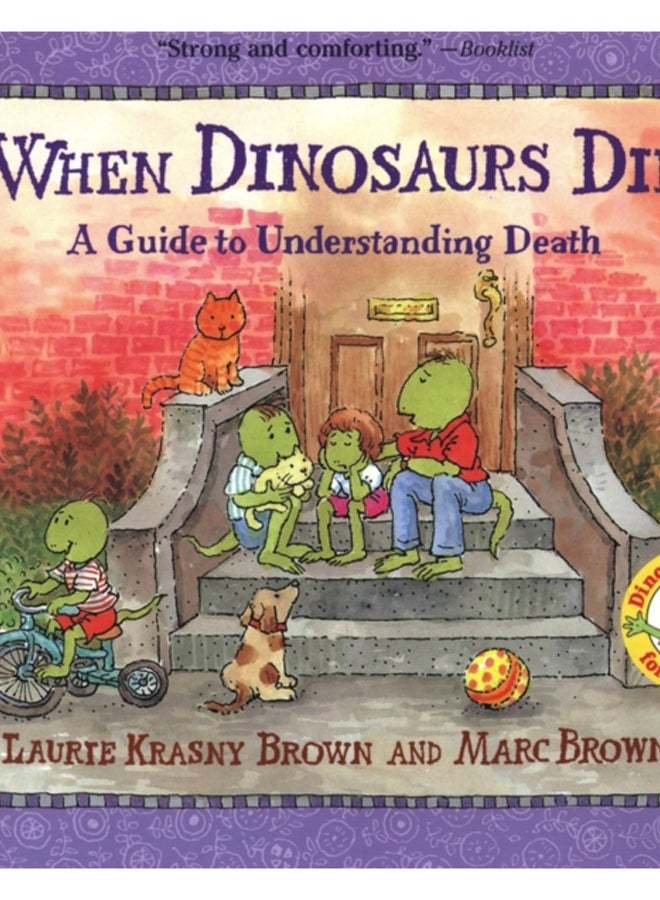 When Dinosaurs Die : A Guide To Understanding Death 