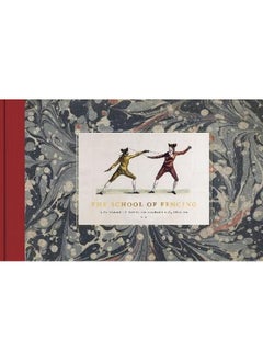 The School of Fencing: A Facsimile of Domenico Angelo's 1765 Edition 