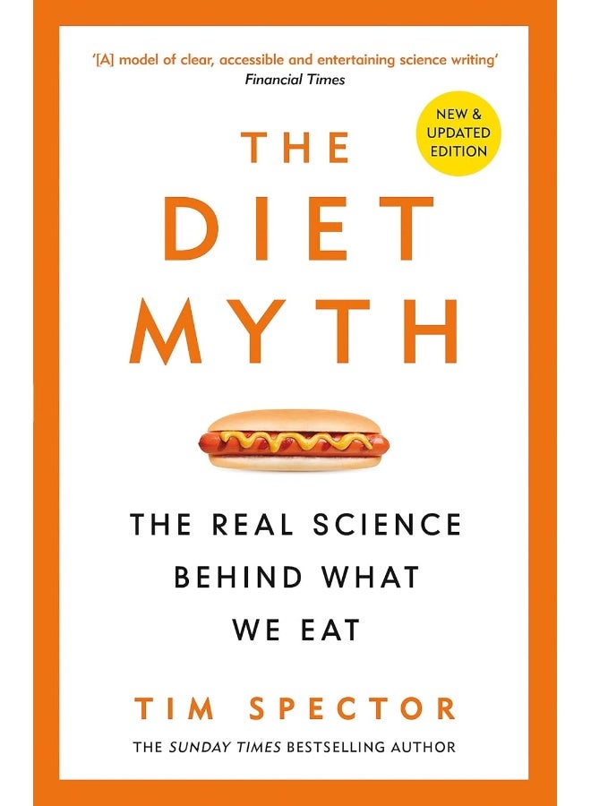 The Diet Myth: The Real Science Behind What We Eat 