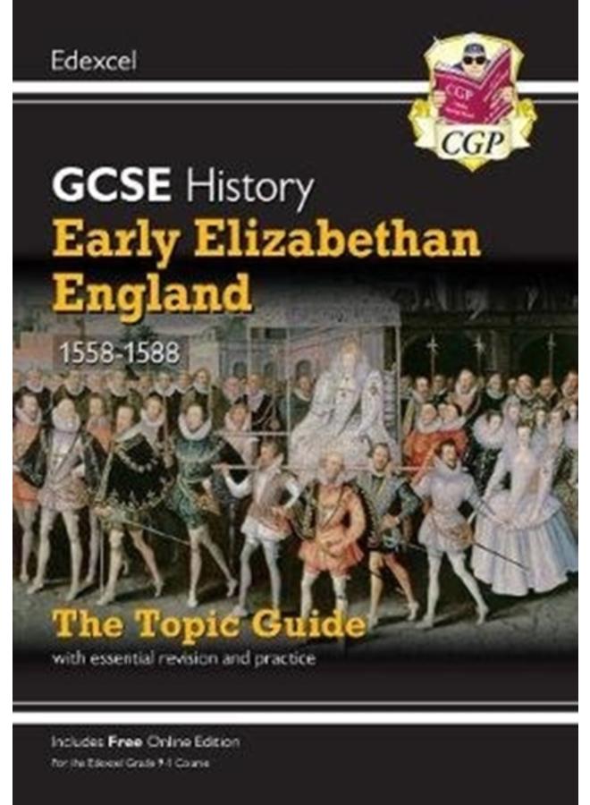 GCSE History Edexcel Topic Guide - Early Elizabethan England, 1558-1588
