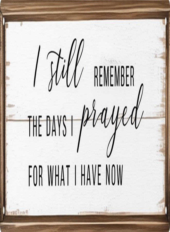 CSWLJS Rustic Metal Tin Signs I Still Remember The Days I Prayed Kitchen Sign Wall Decor White Vintage Farmhouse Bar Decor For Home Dining Room Coffee 4x16 In - Image 1