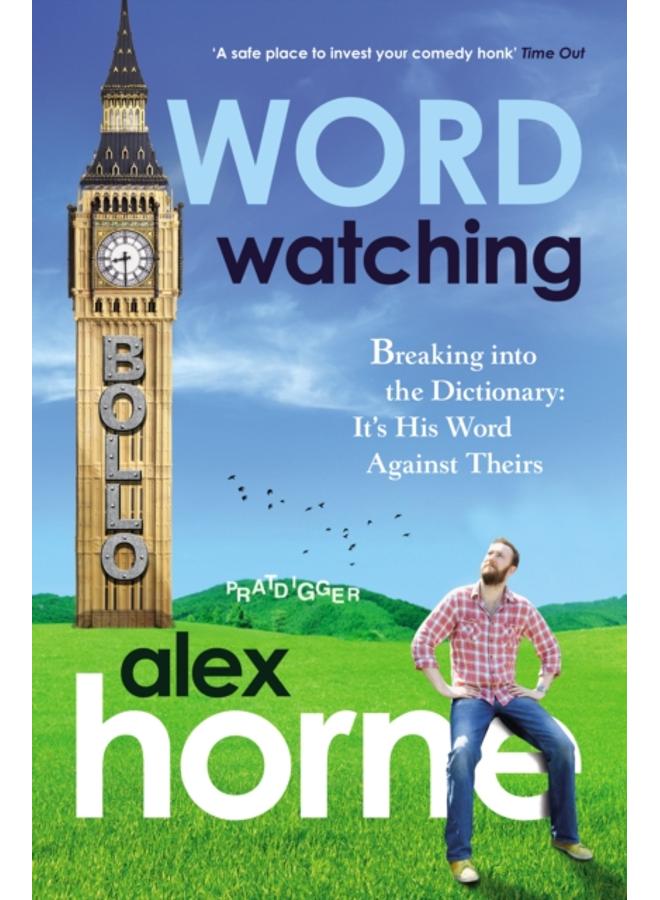 Wordwatching : Breaking into the Dictionary: It's His Word Against Theirs 