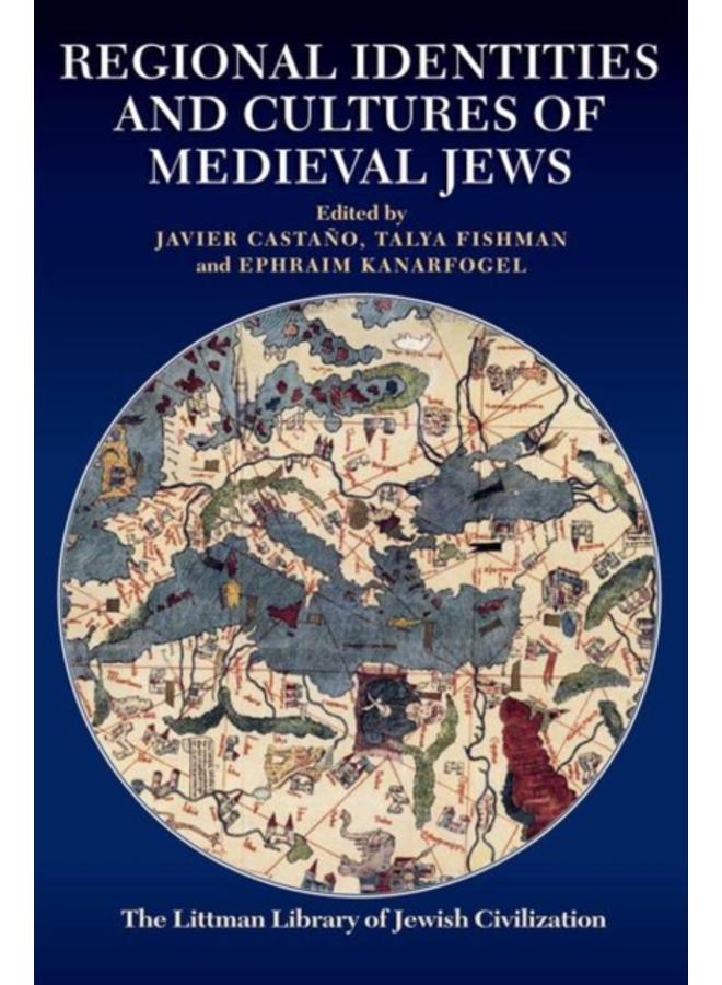 Regional Identities and Cultures of Medieval Jews 