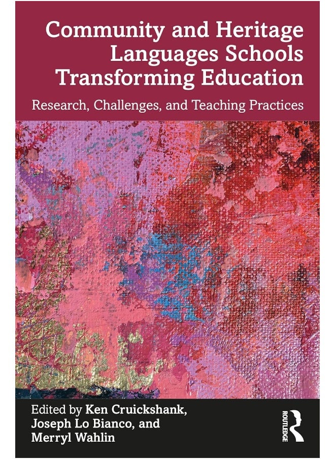 Community and Heritage Languages Schools Transforming Education: Research, Challenges, and Teaching Practices 