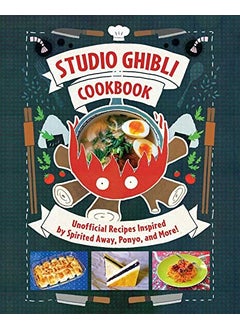 Studio Ghibli Cookbook Unofficial Recipes Inspired By Spirited Away Ponyo And More