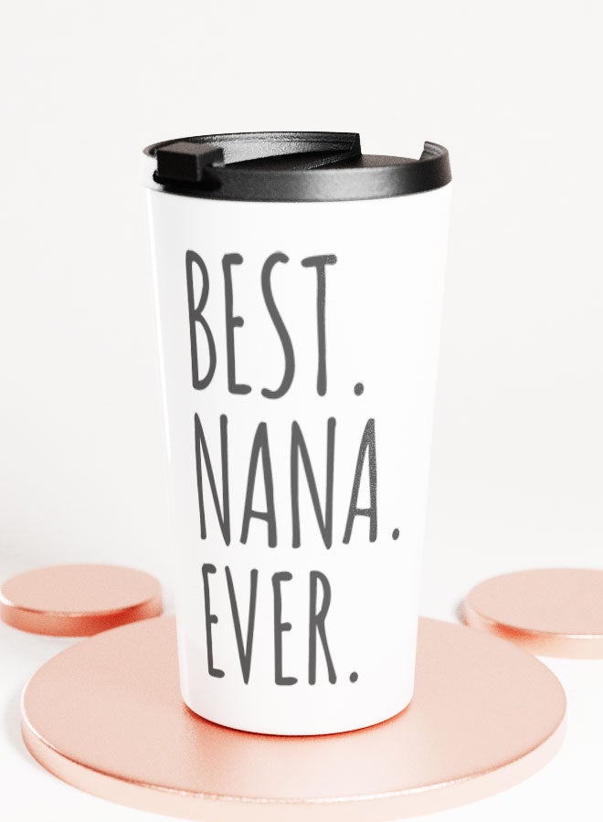 LIT White Tumbler  Best Nana ever Quote Travel Tumbler Best nana presents nana gift - Image 1