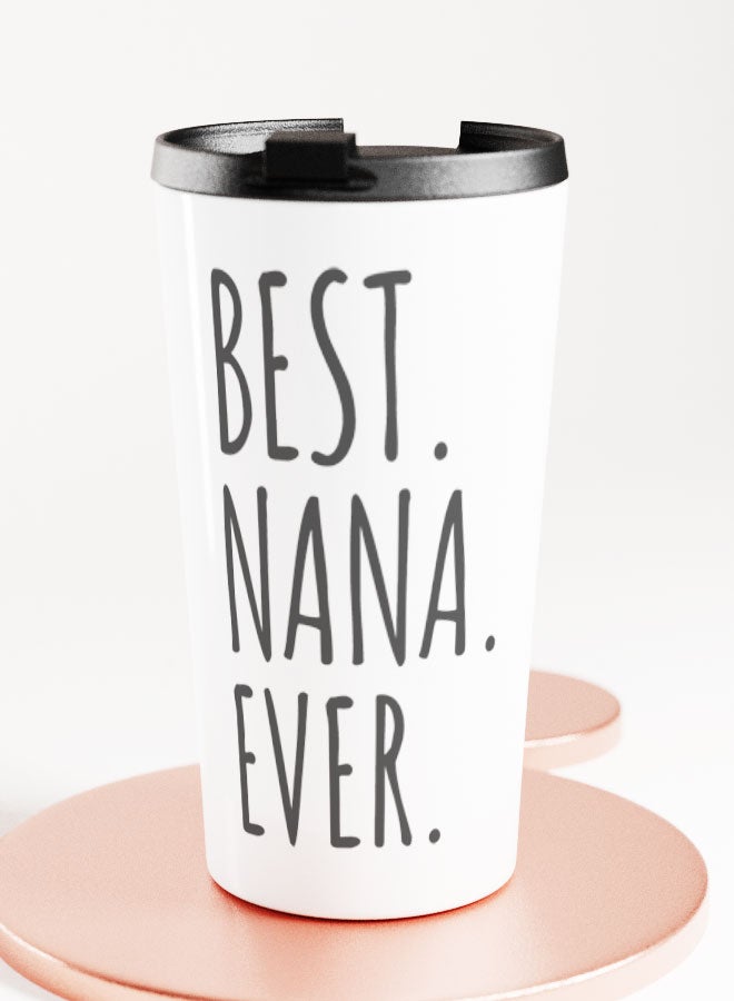 LIT White Tumbler  Best Nana ever Quote Travel Tumbler Best nana presents nana gift - Image 2