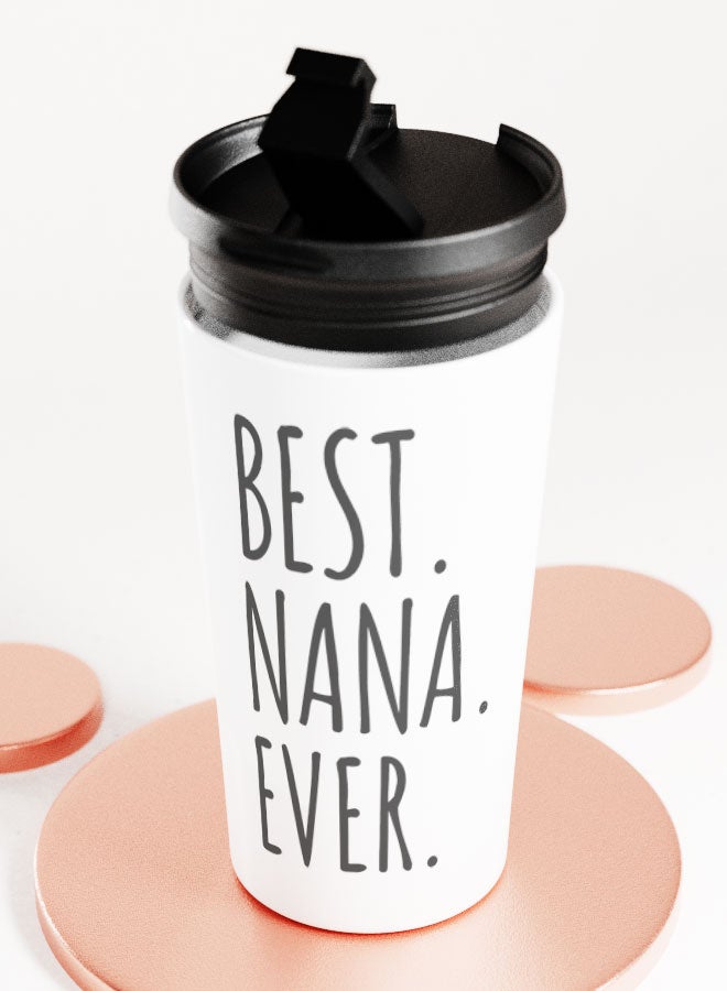LIT White Tumbler  Best Nana ever Quote Travel Tumbler Best nana presents nana gift - Image 4