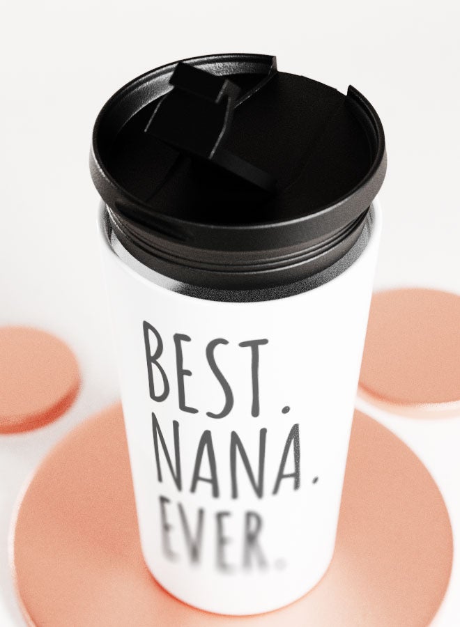 LIT White Tumbler  Best Nana ever Quote Travel Tumbler Best nana presents nana gift - Image 5
