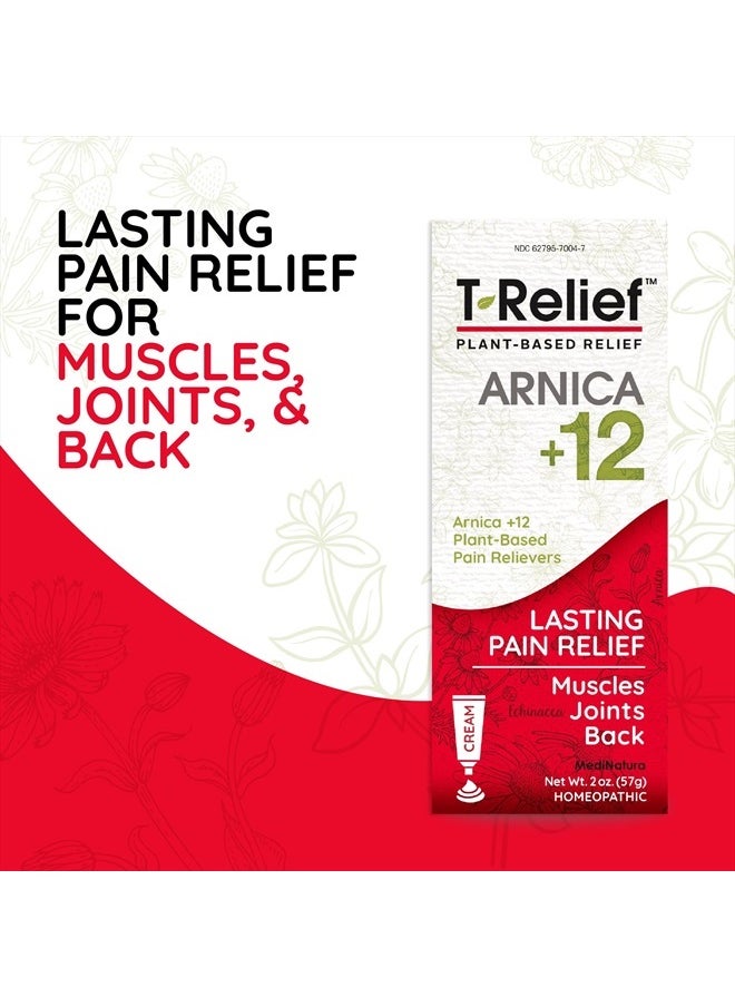 MediNatura - T-Relief Arnica +12 Cream Natural Relieving Actives for Back Pain Joint Soreness Muscle Aches & Stiffness Whole Body Fast-Acting Relief for Women & Men - 2 oz - Image 1