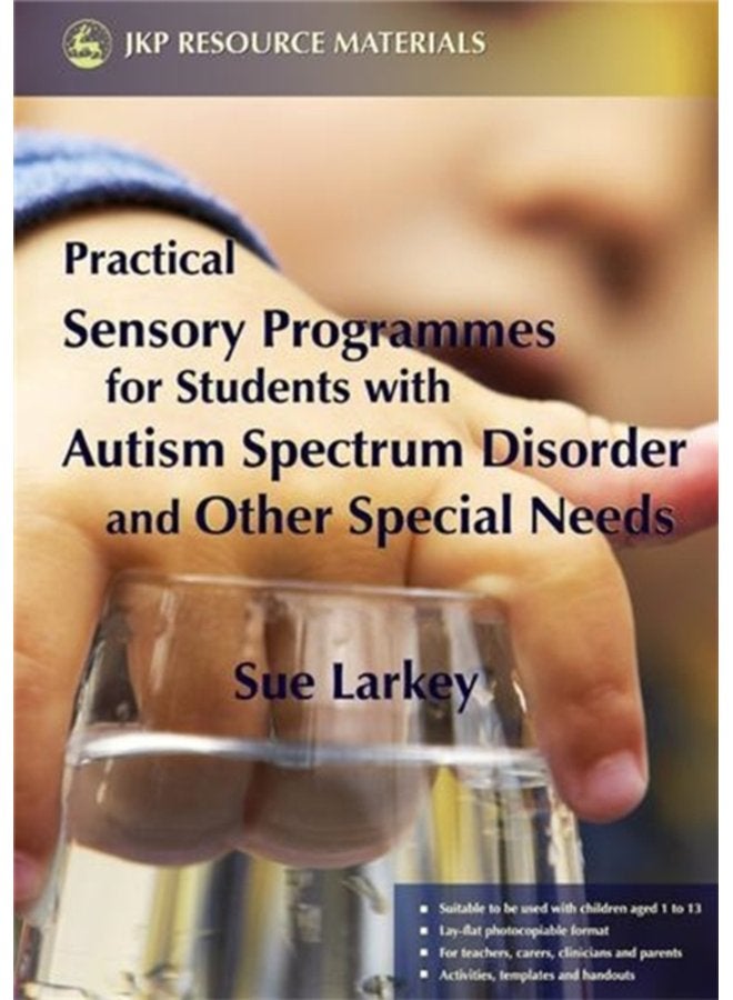 Practical Sensory Programmes For Students with Autism Spectrum Disorder and Other Special Needs - Paperback