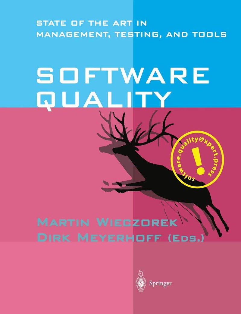Software Quality: State of the Art in Management, Testing, and Tools 
