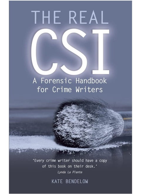 The Real Csi: A Forensics Handbook for Crime Writers