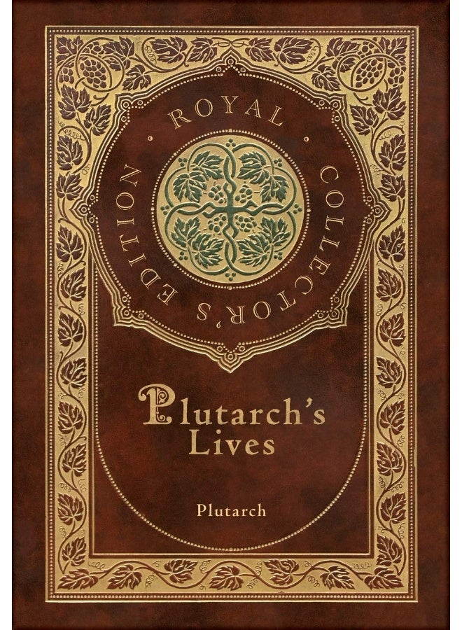 Plutarch's Lives, The Complete 48 Biographies (Royal Collector's Edition) (Case Laminate Hardcover with Jacket)