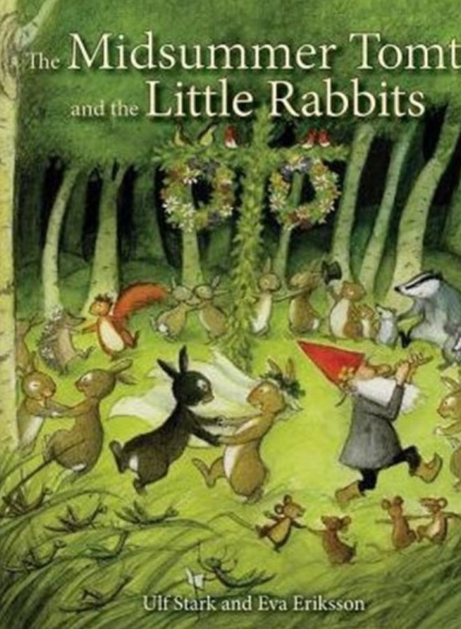 The Midsummer Tomte and the Little Rabbits : A Day-by-day Summer Story in Twenty-one Short Chapters 