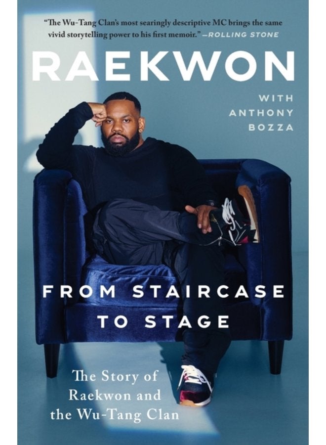 From Staircase to Stage The Story of Raekwon and the Wu Tang Clan - Paperback