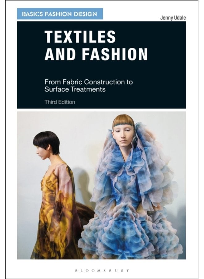Textiles and Fashion From Fabric Construction to Surface Treatments - Paperback