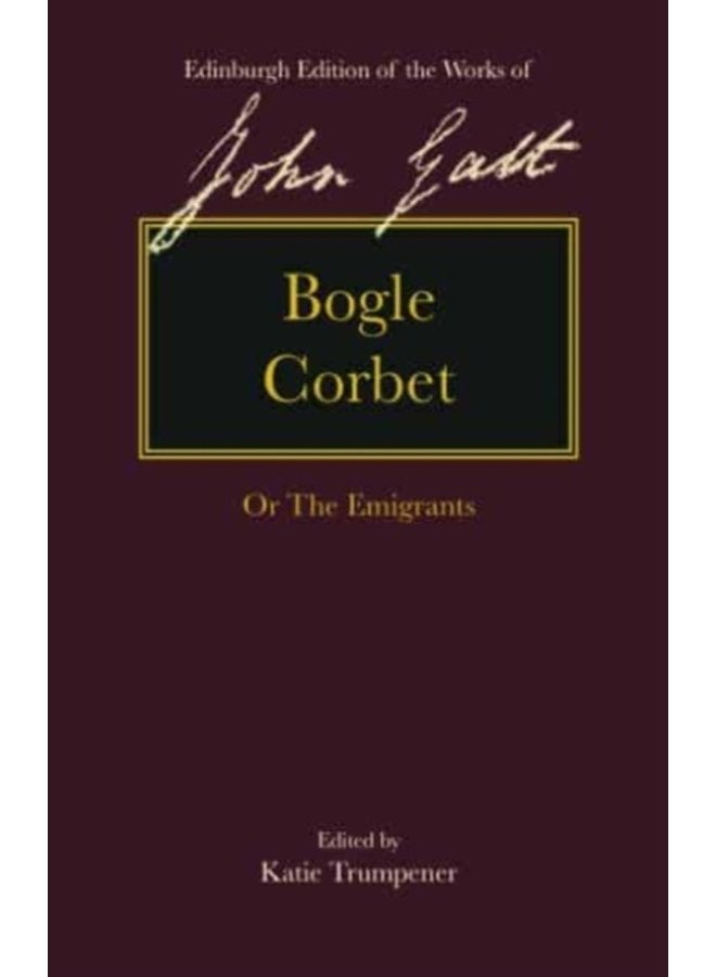 Bogle Corbet Or the Emigrants - Hardback