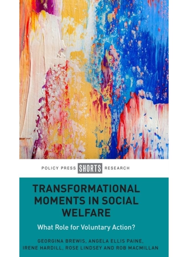 Transformational Moments in Social Welfare What Role for Voluntary Action - Hardback