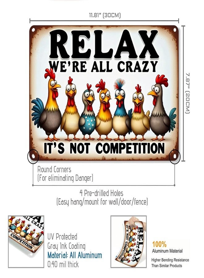 FunnySign Funny Chicken Tin Sign - "Relax We're All Crazy It's Not Competition" Vintage Metal Wall Decor (9709) - Image 2