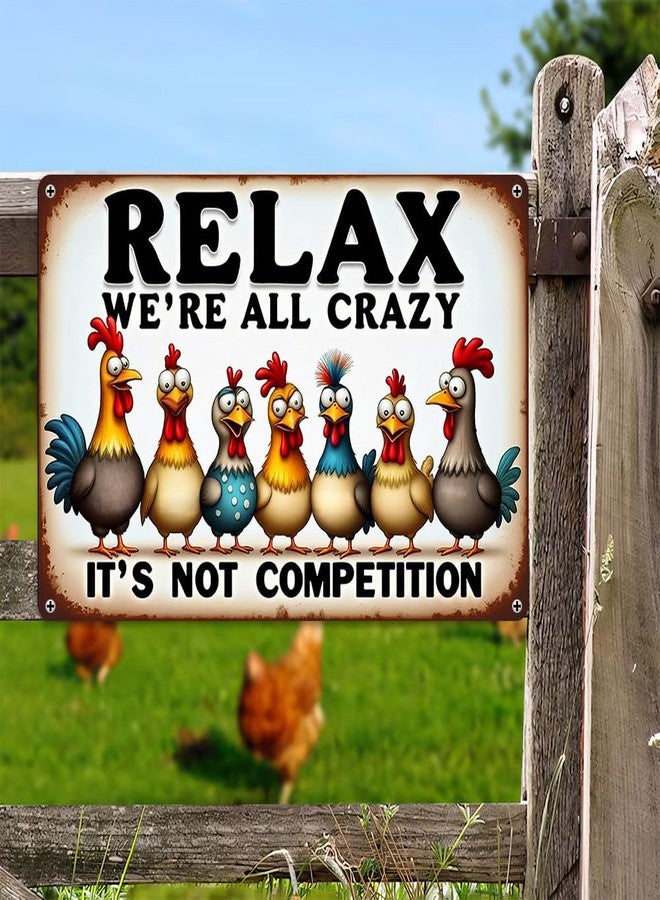 FunnySign Funny Chicken Tin Sign - "Relax We're All Crazy It's Not Competition" Vintage Metal Wall Decor (9709) - Image 3