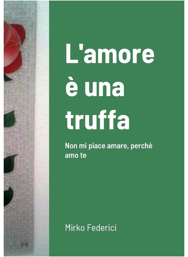 L'amore è una truffa: Non mi piace amare, perchè amo te  - Image 1
