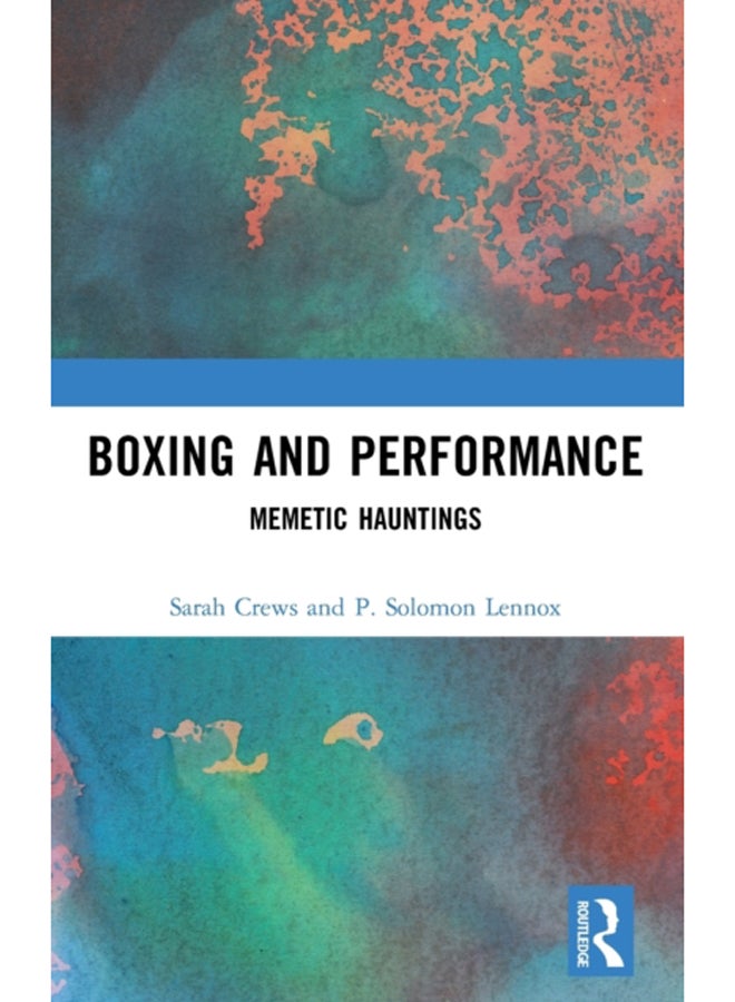 Boxing and Performance : Memetic Hauntings 
